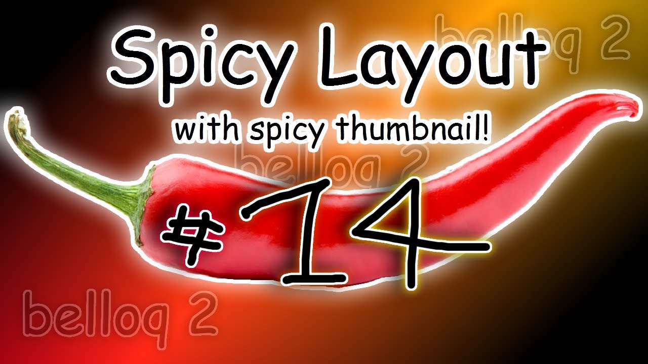 [GD] Spicy Layout #14 - Belloq sequel thingy