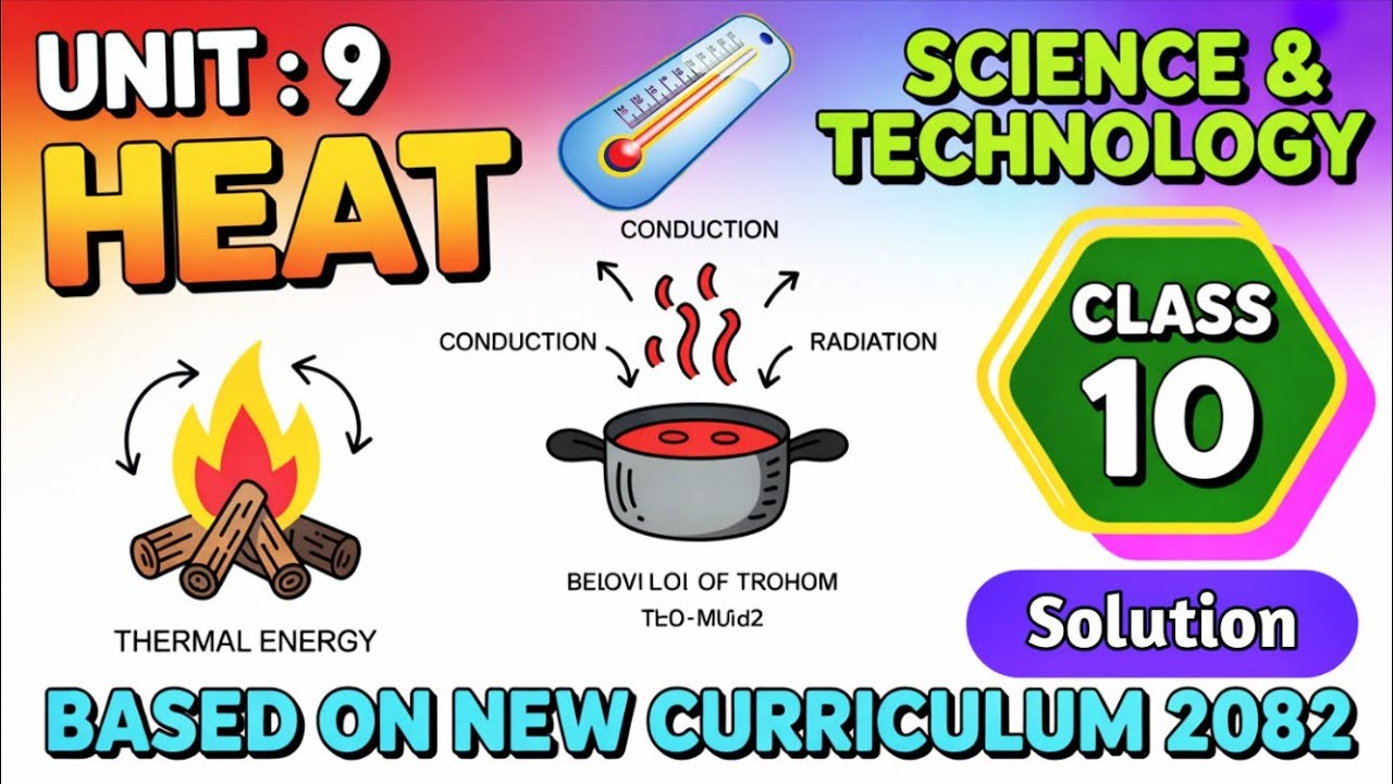 Class 10 Science and Technology Unit 9 Heat All Exercise in English 2082 | Heat Class 10 Unit 9