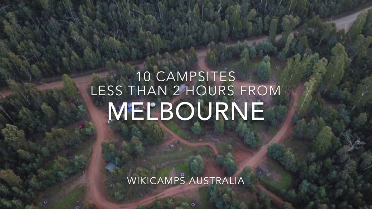 10 Great Campsites less than 2 hours from Melbourne