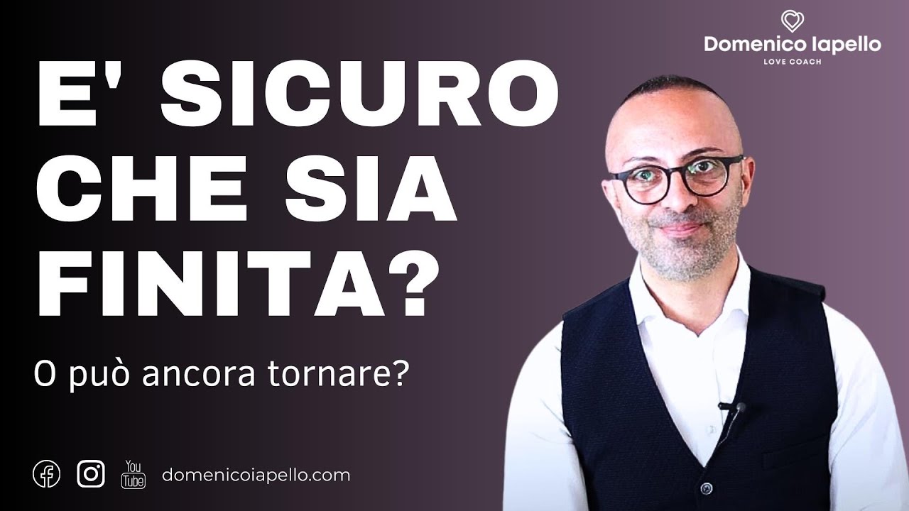 &Egrave; veramente cos&igrave; sicuro che sia FINITA? O pu&ograve; ancora TORNARE con me ?
