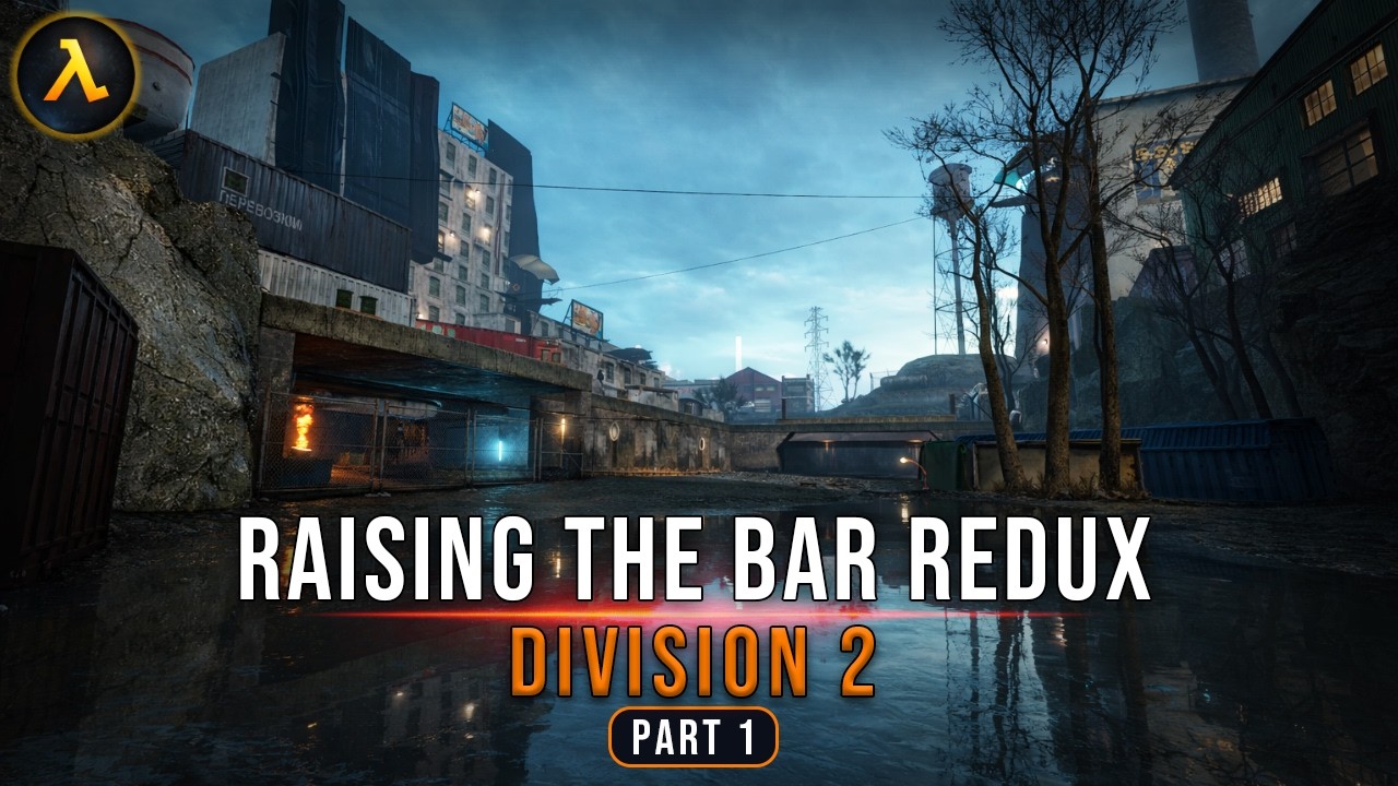 Half-Life 2: Beta Resurrection – Raising The Bar Redux – Division 2 Part 1 (Updated  Version) | 4K
