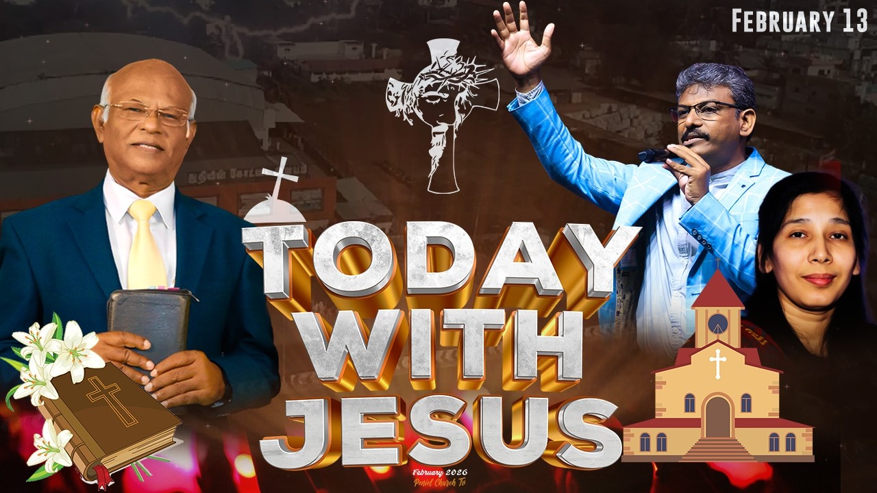 Today With Jesus || Pastor Nixon Paul Wesley || Feburary 13 #walkwithjesus