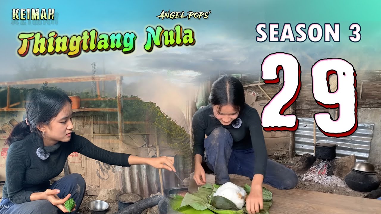 Keimah Thingtlang Nula S3 - (Epi 29)