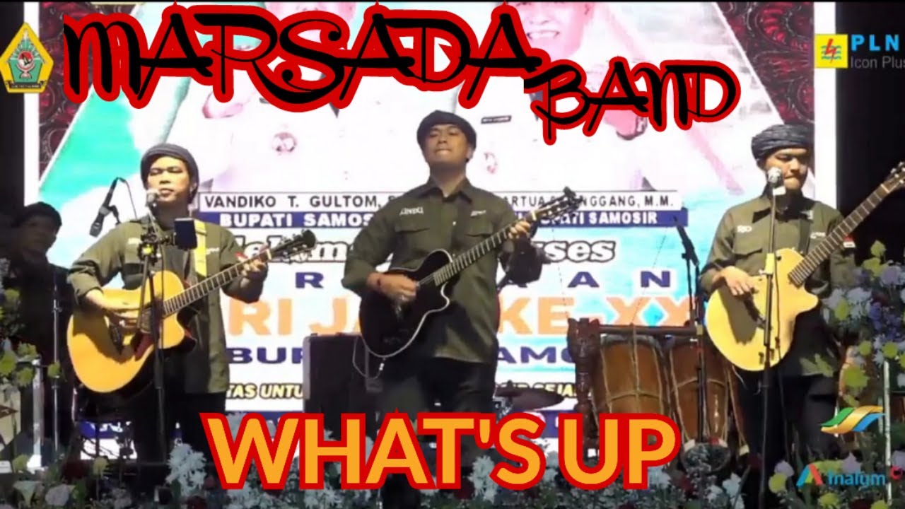 Marsada Band - What's Up Live at Hari Jadi Kabupaten Samosir Ke 20 Tahun