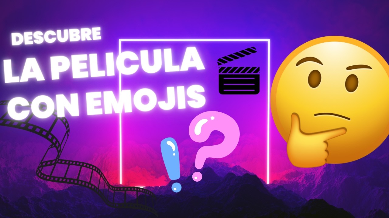 Adivina la pelicula con emojis