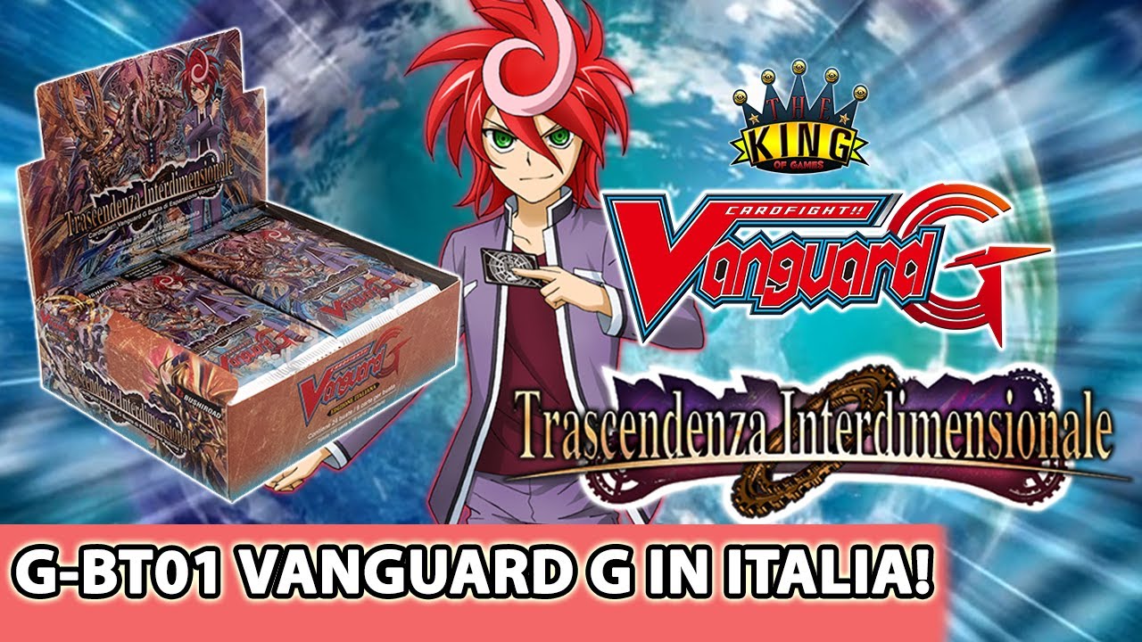 CARDFIGHT!! VANGUARD G È ARRIVATO IN ITALIA: TRASCENDENZA INTERDIMENSIONALE #GBT01 BOX OPENING!!