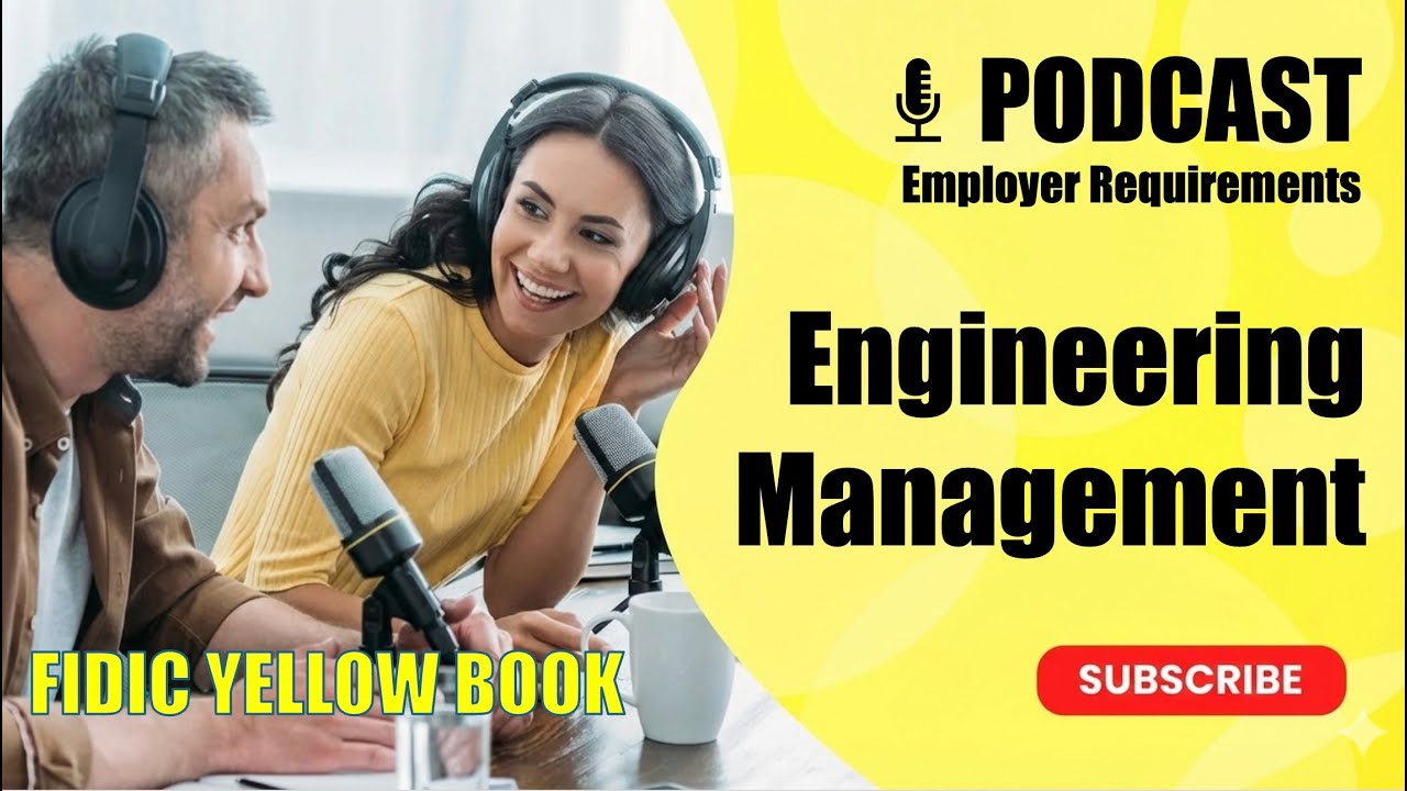 FIDIC Yellow Book | Employer Requirements - Engineering Management | EPC Contract | Podcast Episode