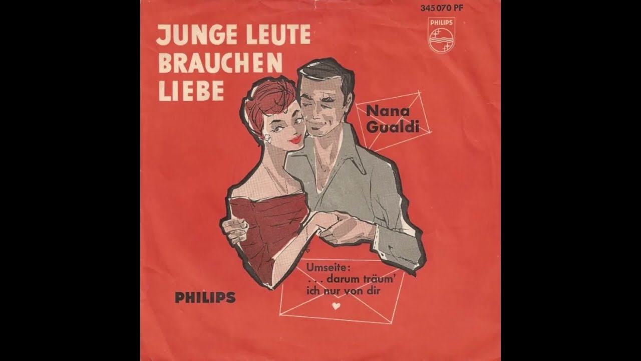 Nana Gualdi - Junge Leute brauchen Liebe (mono)