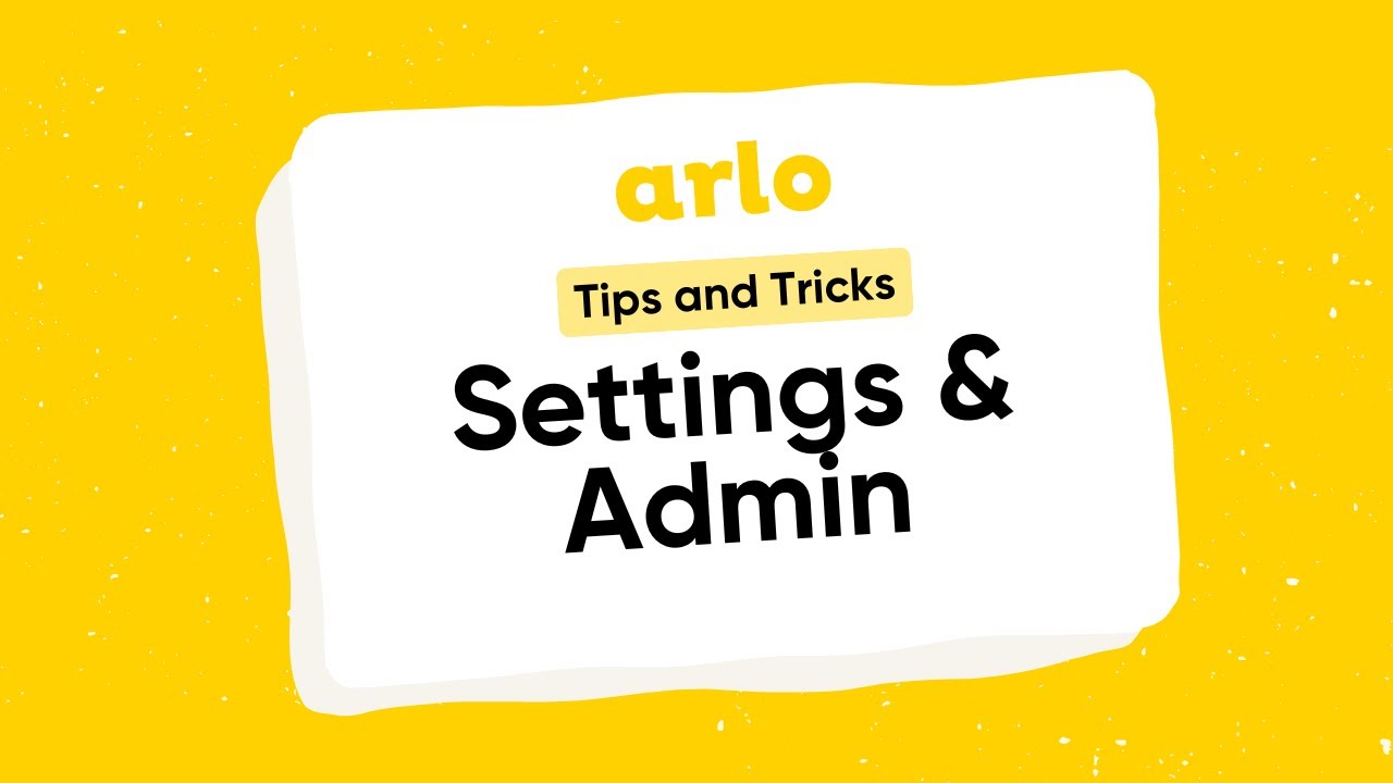 [Tips & tricks] Manage your Arlo settings