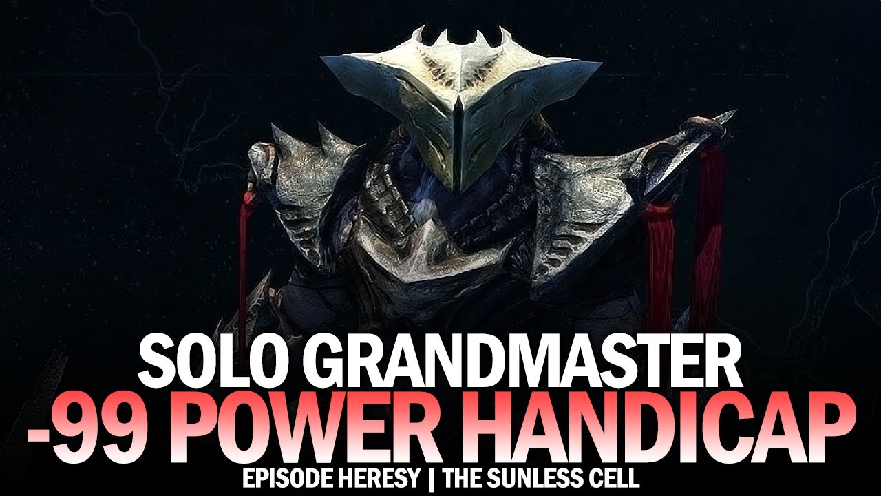 Solo Grandmaster The Sunless Cell w/ -99 Power Handicap [Destiny 2 Episode Heresy]