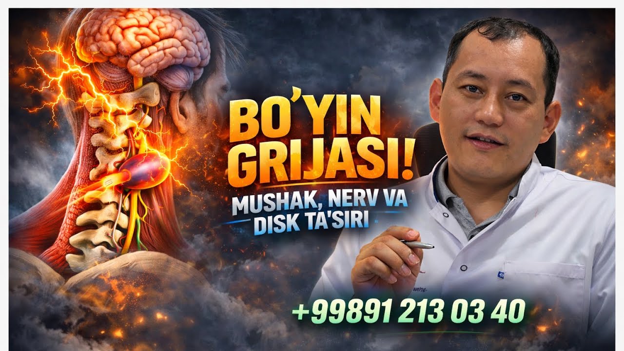 Dr Boysunov. Bo’yin grijasida, mushak, nerv, diskning ro’li. Tel: +998 (91) 213 03 40