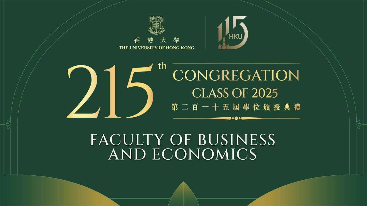 [Full Version] HKU 215th Congregation - Faculty of Business and Economics (Winter Session 6)