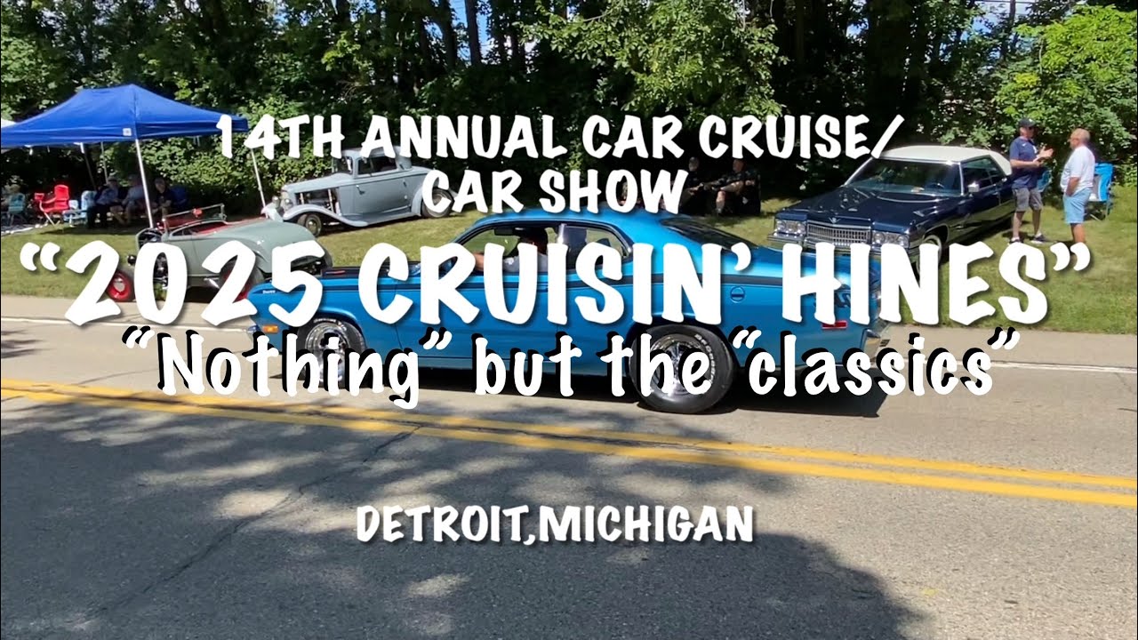 CRUISIN’ HINES 2025 CAR CRUISE/ CAR SHOW