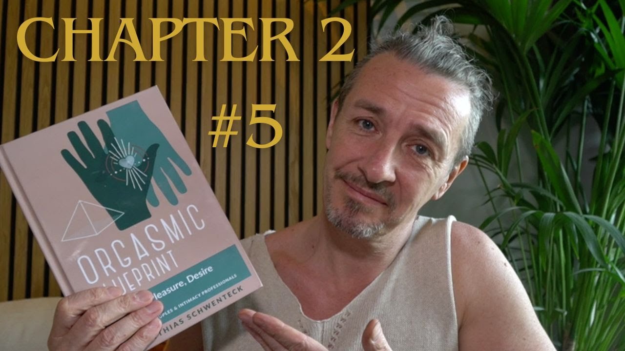 Orgasmic Blueprint Book Reading Chapter 2 #5 