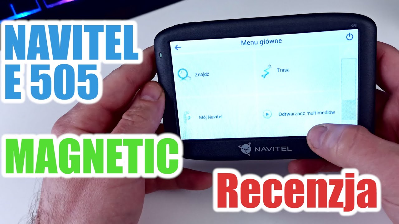 Navitel E505 Magnetic - Recenzja nawigacji samochodowej