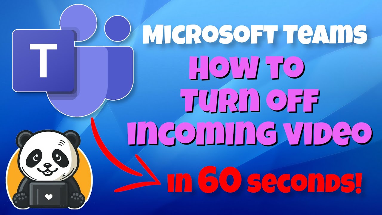 How to turn off incoming video on Microsoft Teams