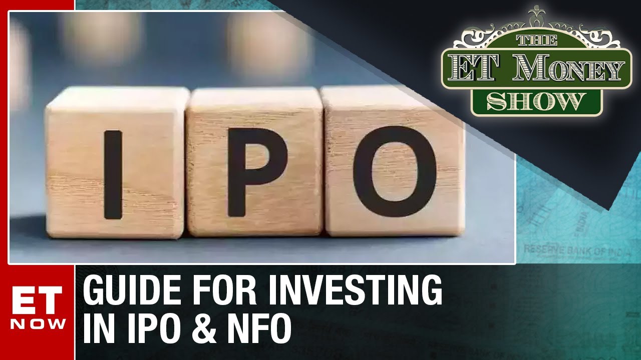 Guide For Investing In IPO &  NFO | The ET Money Show | ET Now