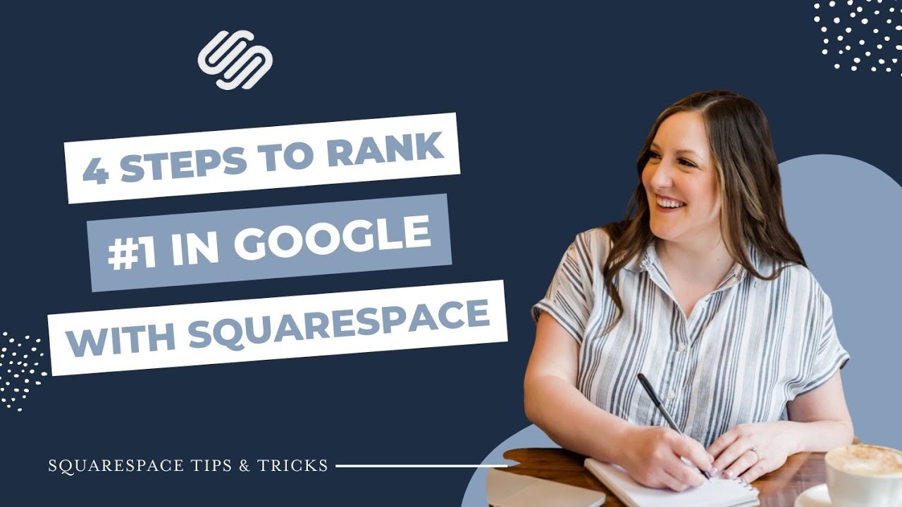 4 Steps to Rank #1 in Google | Squarespace SEO