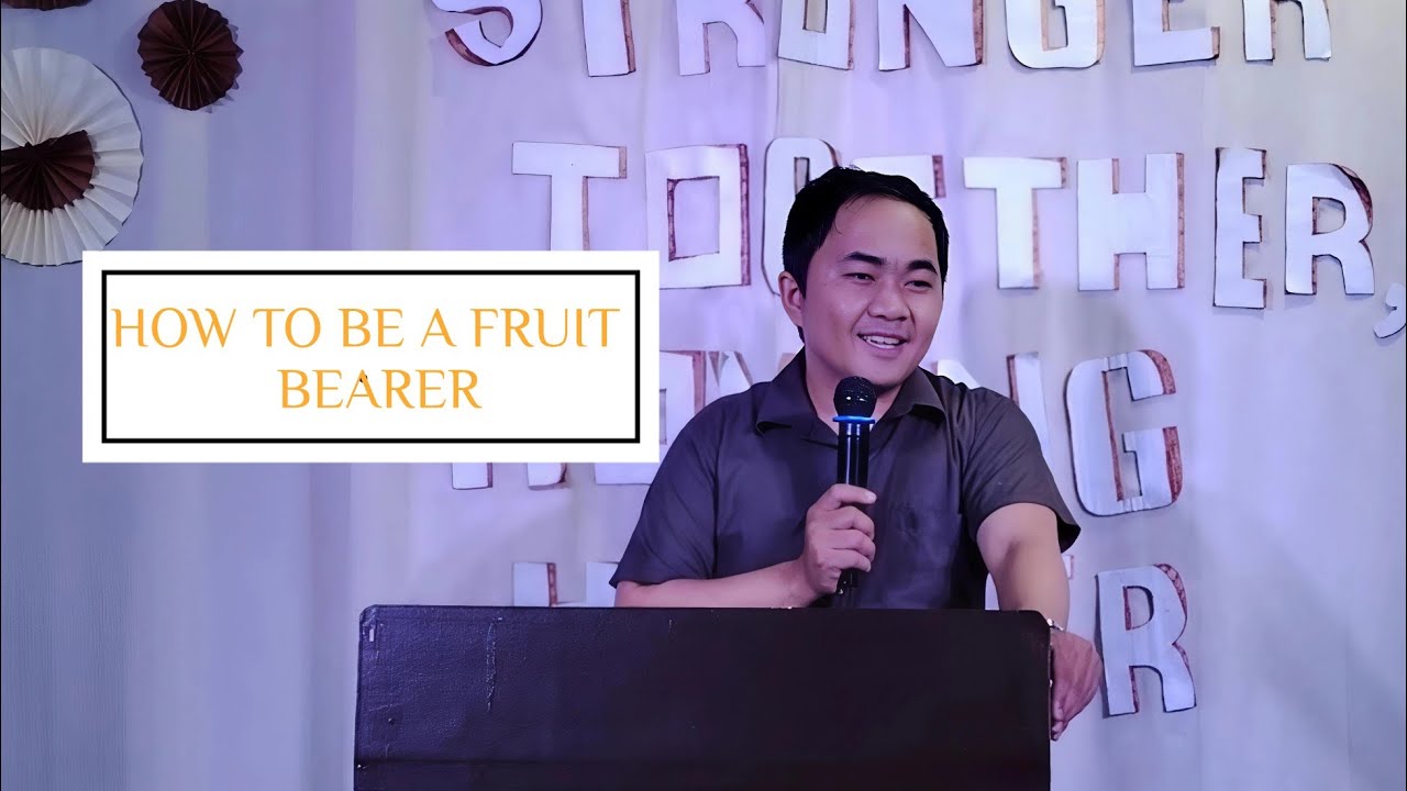 How To Be A Fruit Bearer | Ptr: Elvin Mamelic