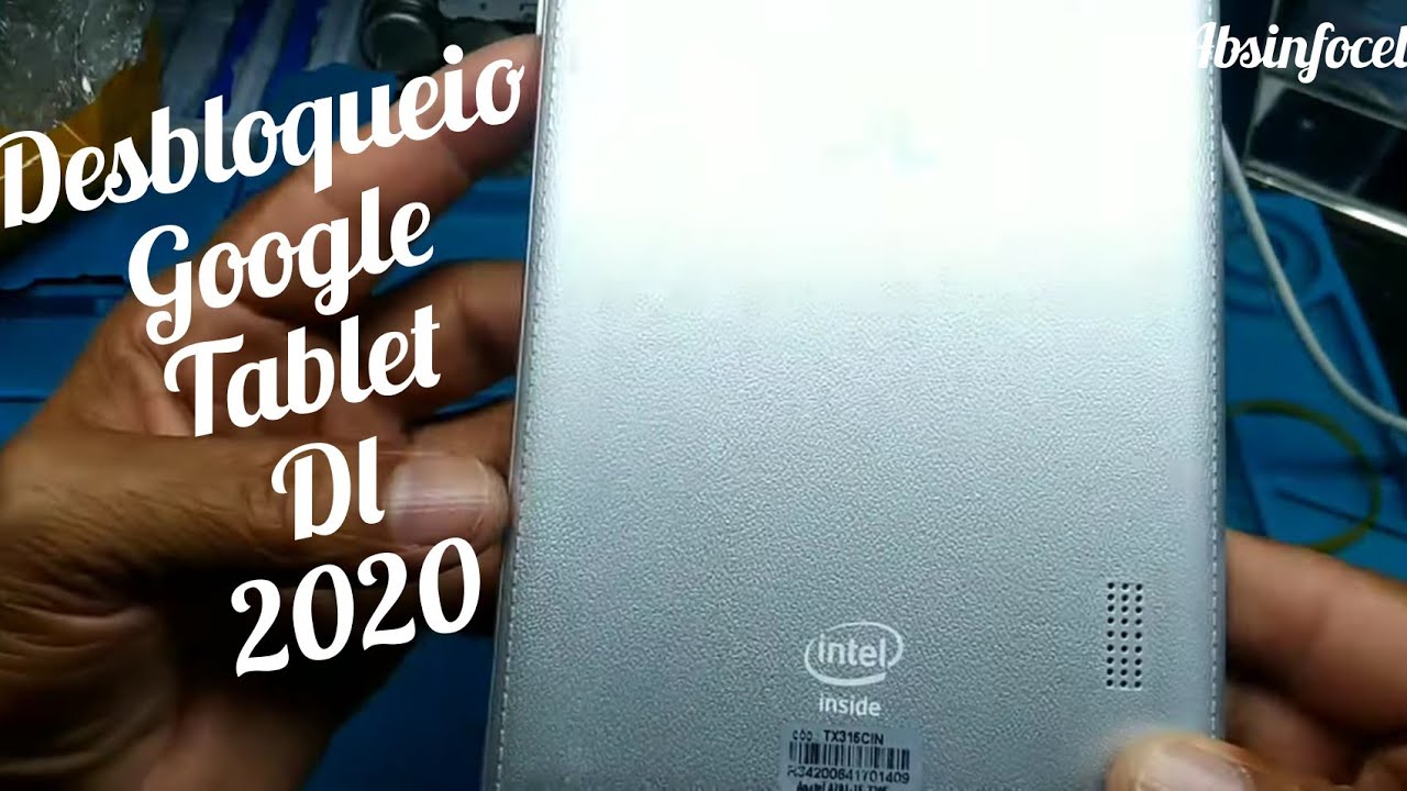 Desbloqueio conta Google Tablet dl tx316, 315 e outros dl 2020