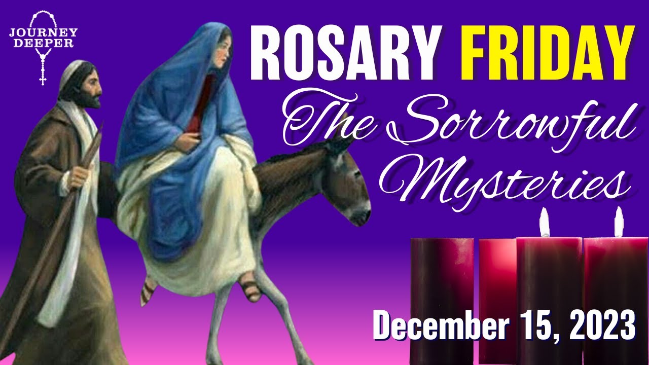 Friday Rosary ᐧ Sorrowful Mysteries Rosary 💜 December 15, 2023 Virtual Rosary