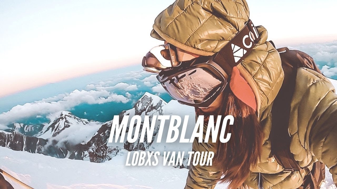 ASCENSIÓN AL MONTBLANC #LOBXSVANTOUR2020 CON LOLITA MORÁN