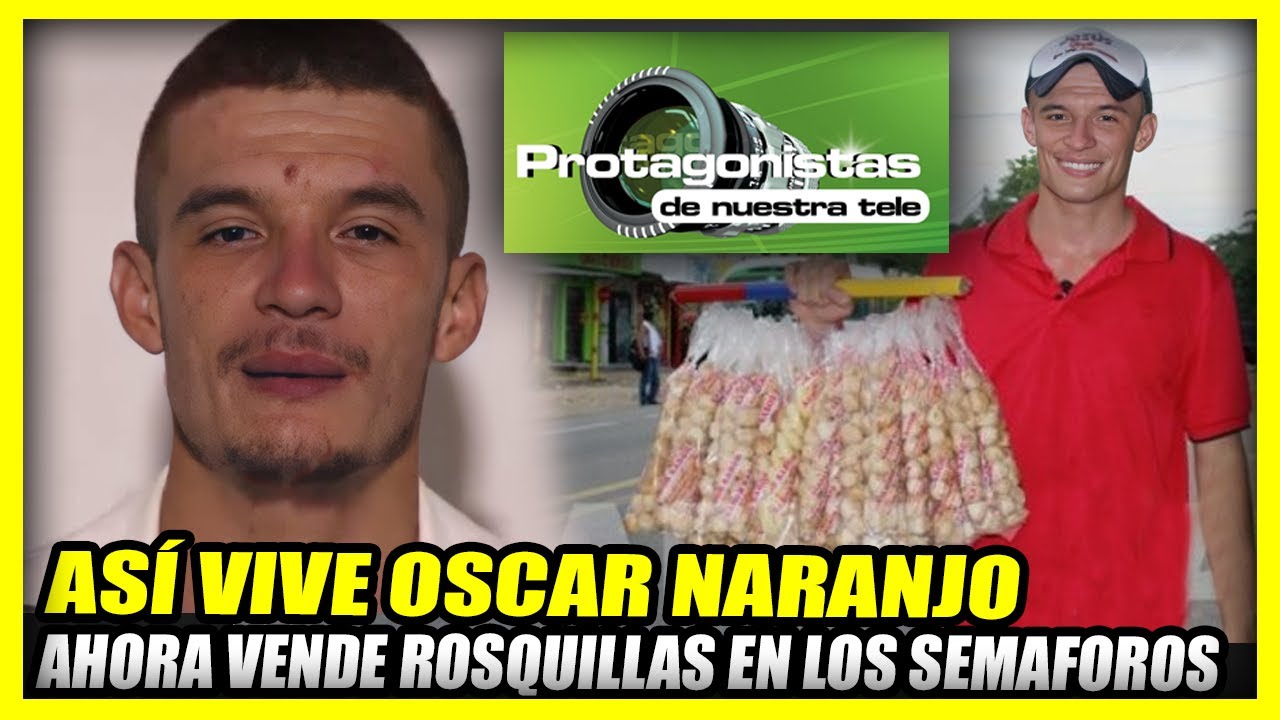 AS&Iacute; VIVE OSCAR NARANJO | Protagonistas de nuestra Tele | Ahora es vendedor ambulante