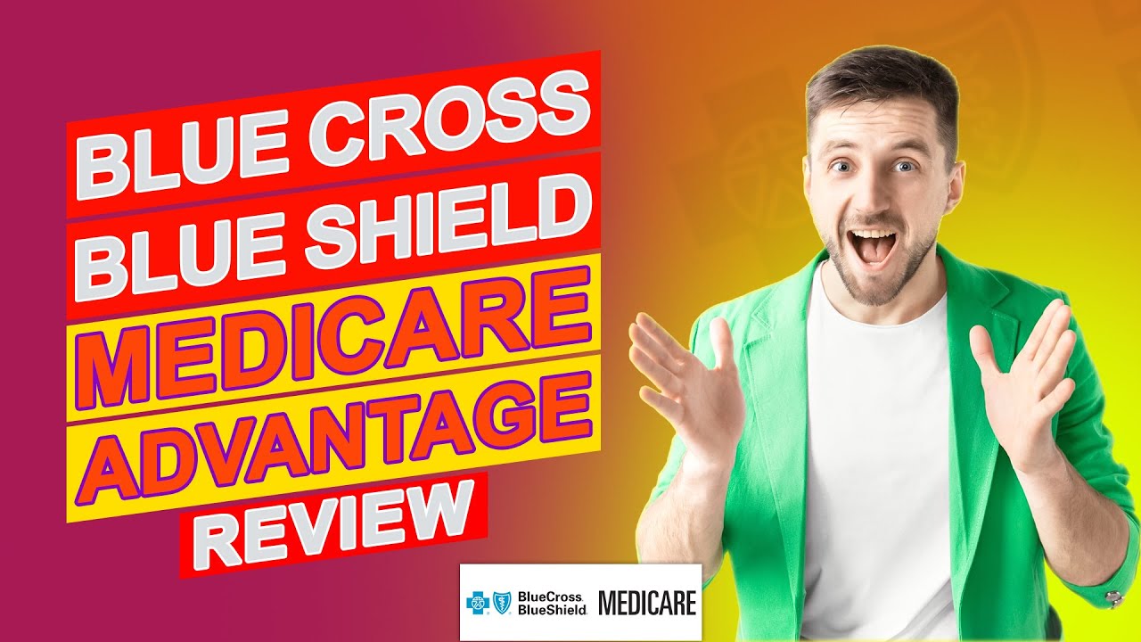 Blue Cross Blue Shield Medicare Advantage Review - Is It The Right Option? (Pros & Cons Explained)