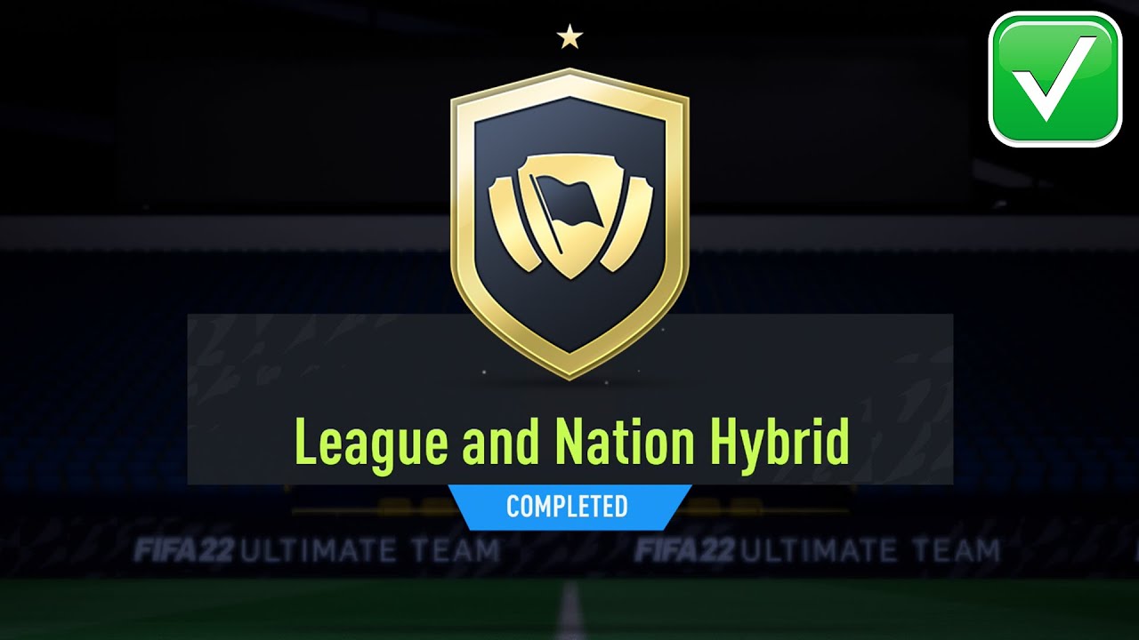 FIFA 22 LEAGUE AND NATION HYBRID SBC - CHEAPEST METHOD *ALL GOLD PLAYERS* (SBC COMPLETED & PACKS)