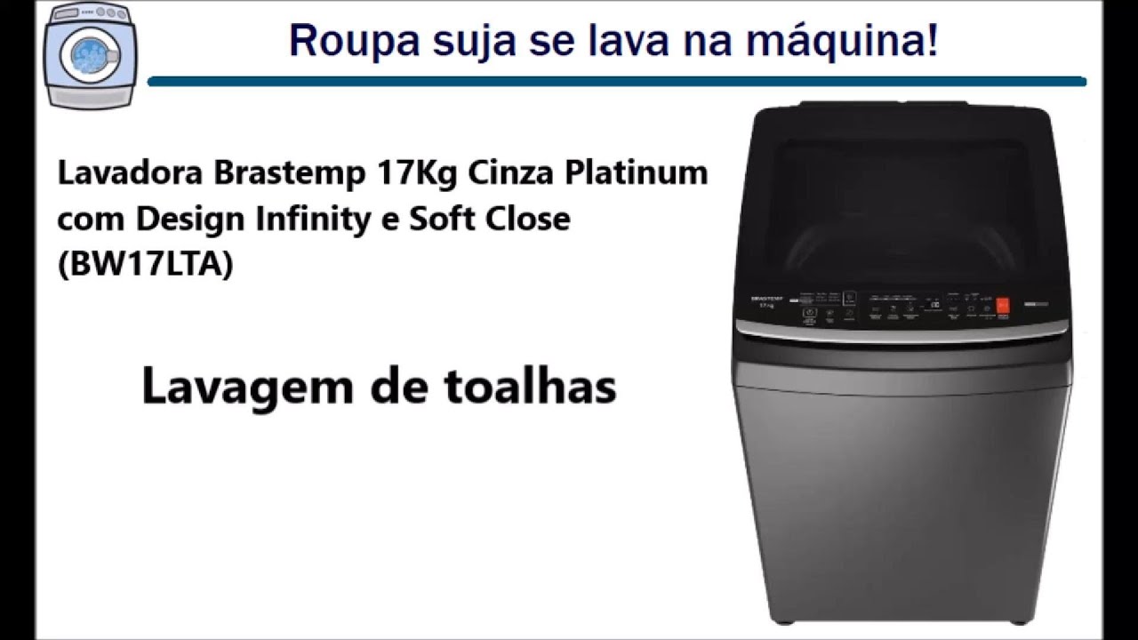 Lavadora Brastemp 17kg BW17LTA com agitador da Brastemp 14kg - Lavagem de toalhas