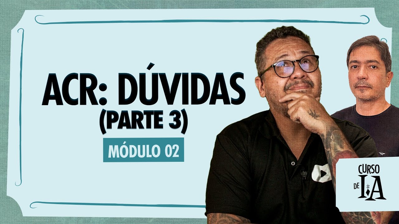 Método ACR: dúvidas e exemplos (parte 3) - Curso em Vídeo IA