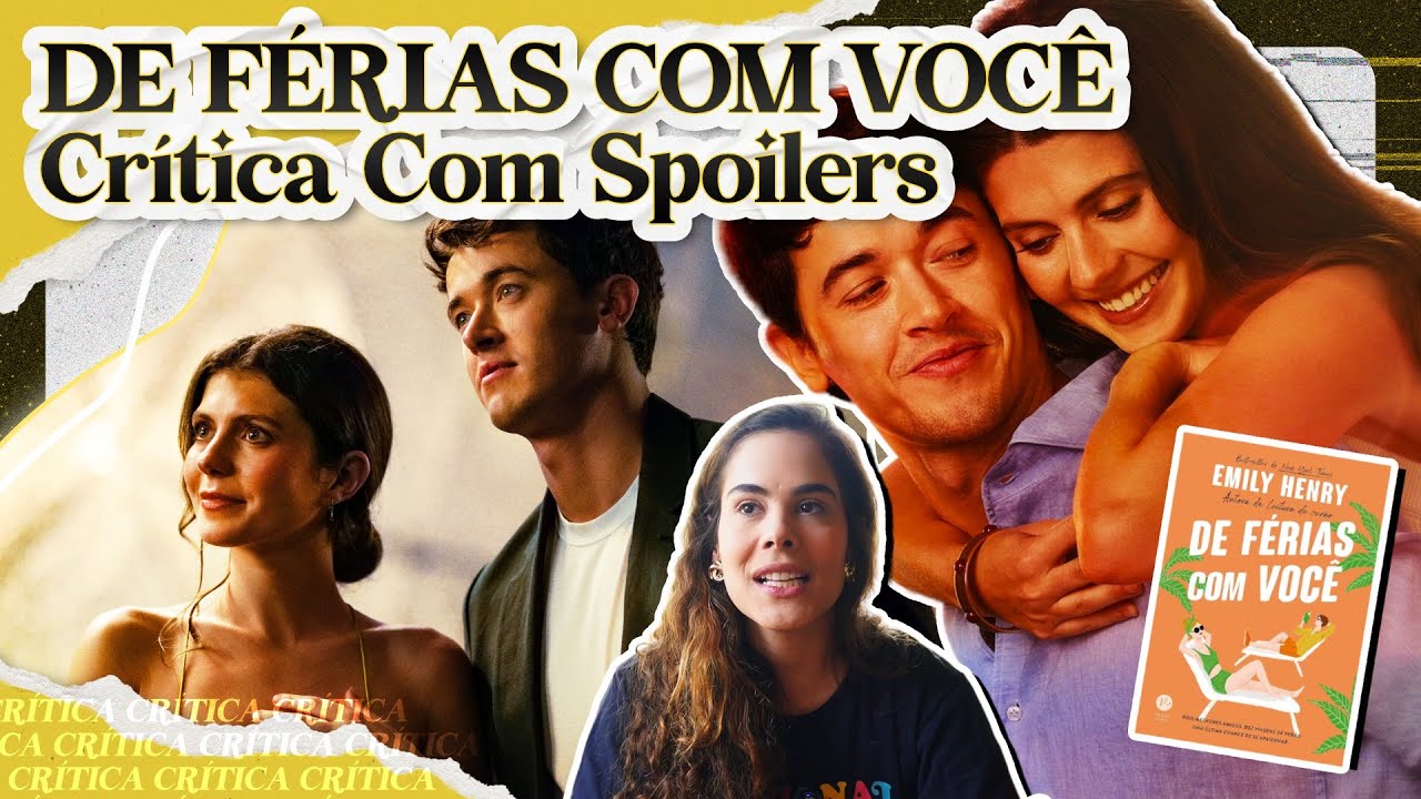 DE FÉRIAS COM VOCÊ: ÀS VEZES A GENTE SÓ PRECISA DE UMA COMÉDIA ROMÂNTICA 💕 | Crítica Com Spoilers