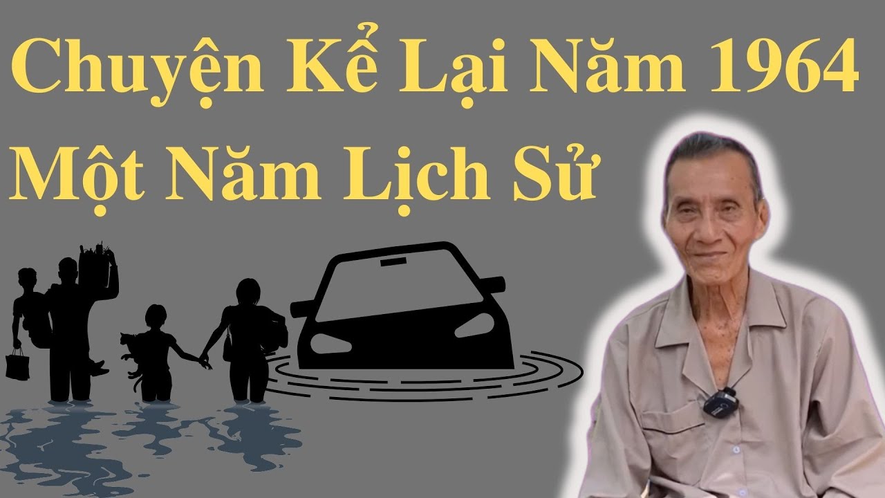 Chuyện Kể Lại Năm 1964 Một Năm Lịch Sử