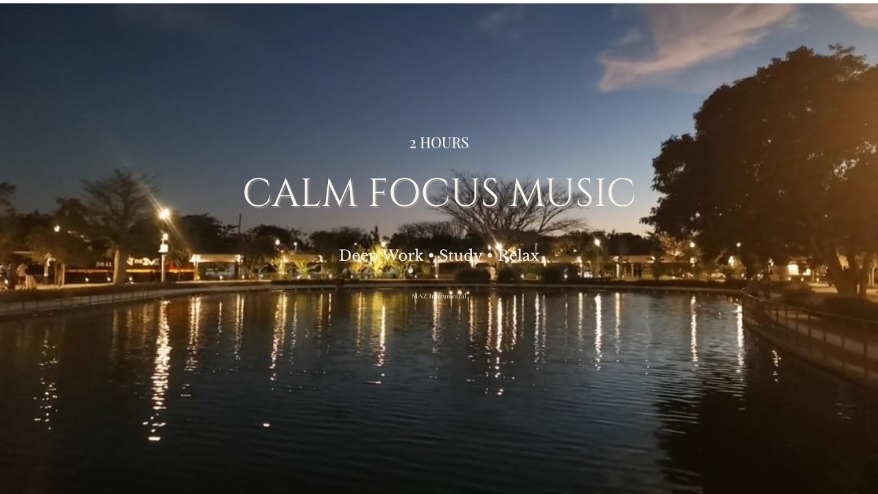 Deep Focus Music for Work & Study — Calm Instrumental Productivity Session (2 Hours)