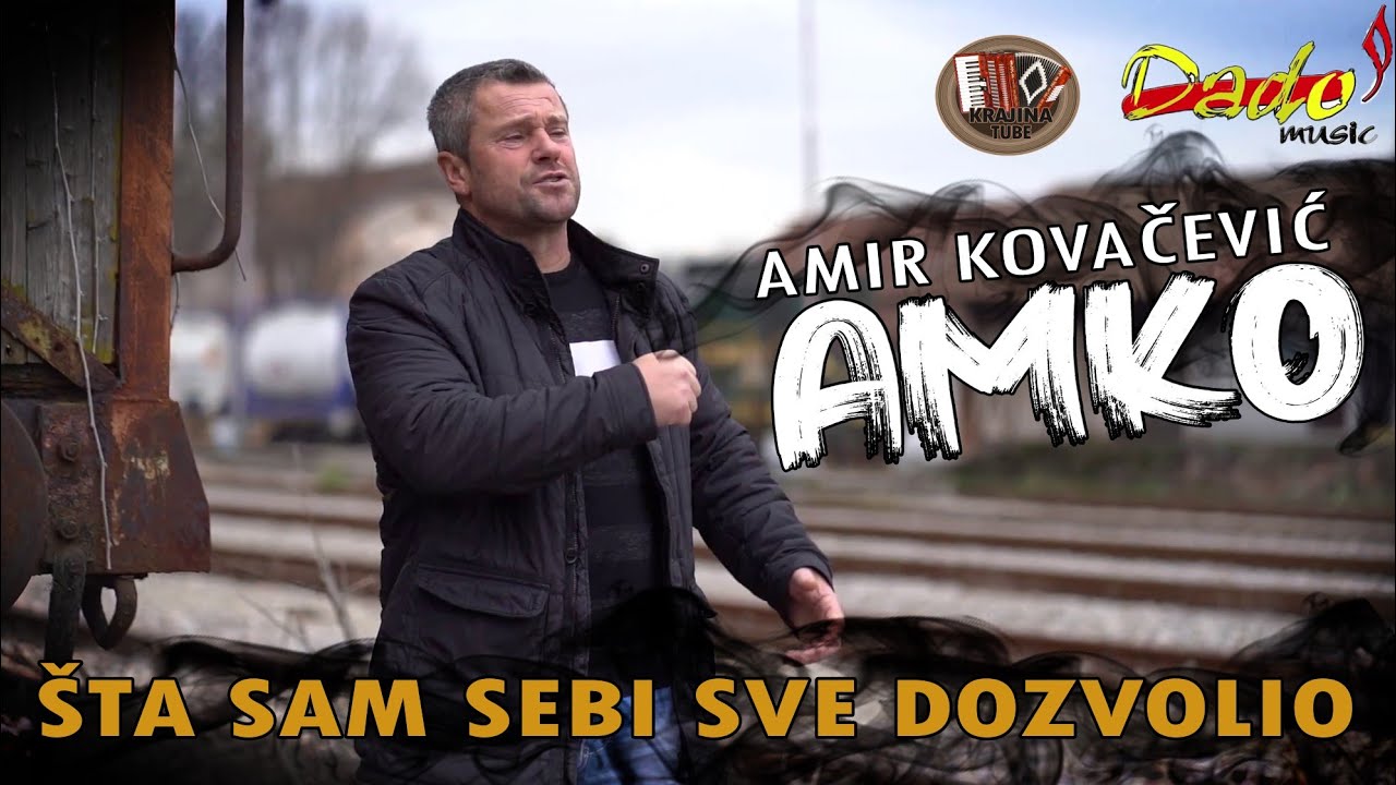 Amir Kovačević Amko - &Scaron;ta sam sebi sve dozvolio (Official video 2022)