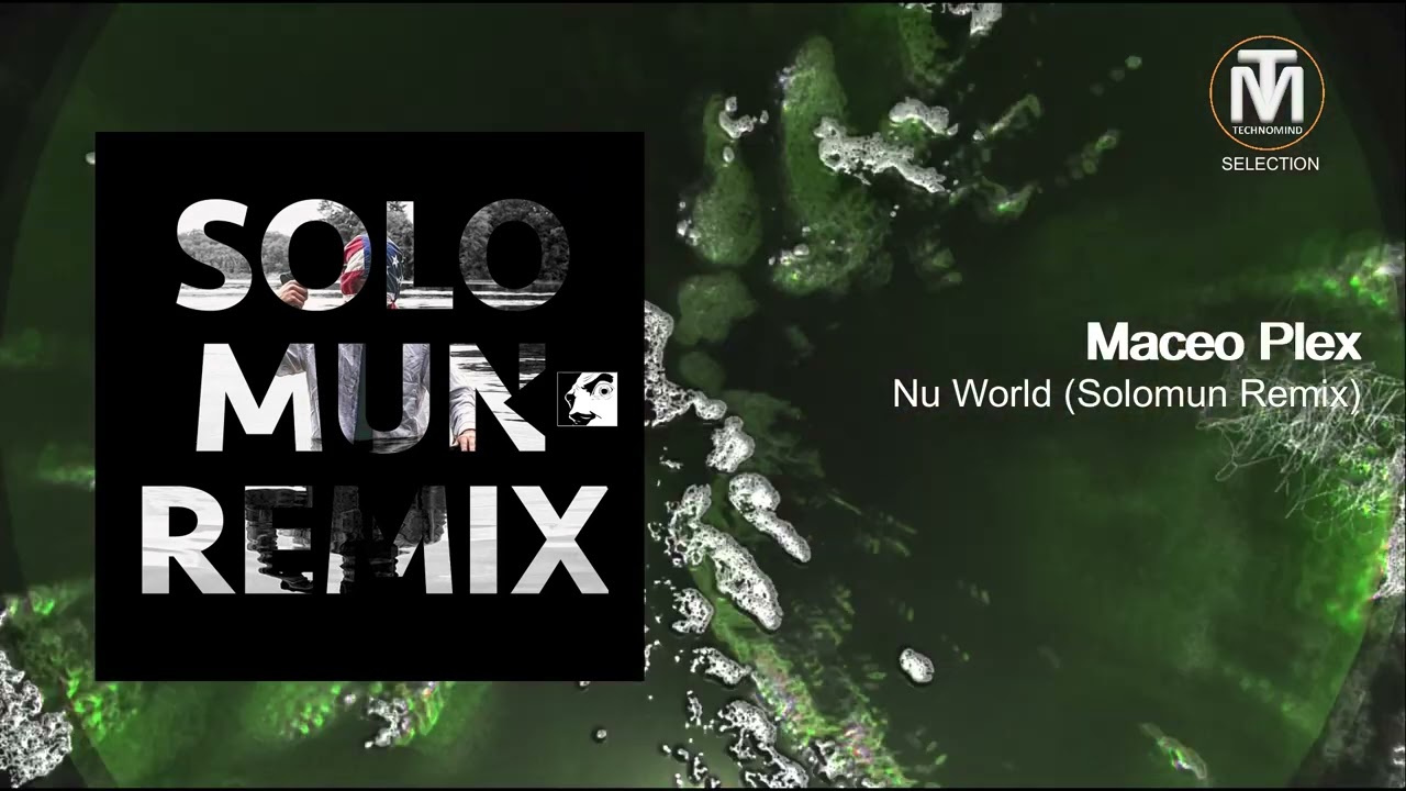 Maceo Plex - Nu World (Solomun Remix) [Ellum]