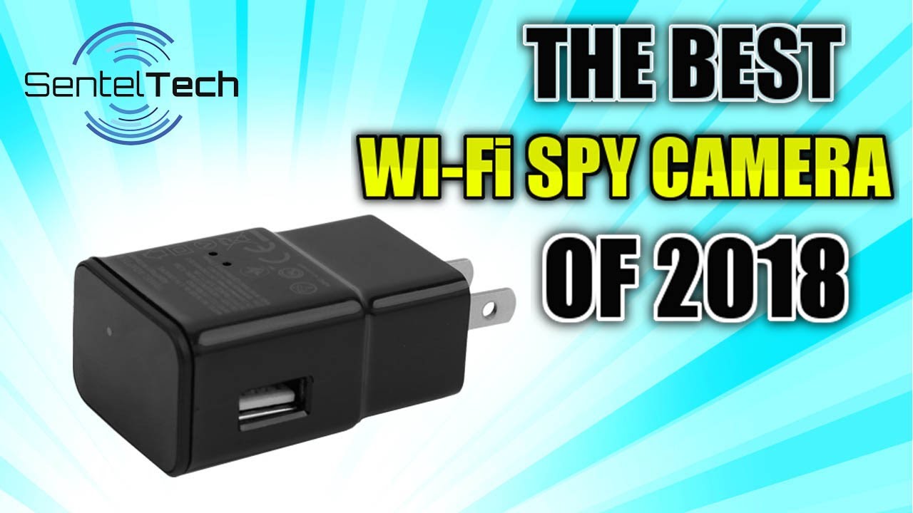 The Best Hidden WIFI Spy Camera for 2018