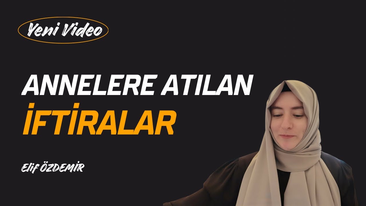 Annelere Atılan İftiralar