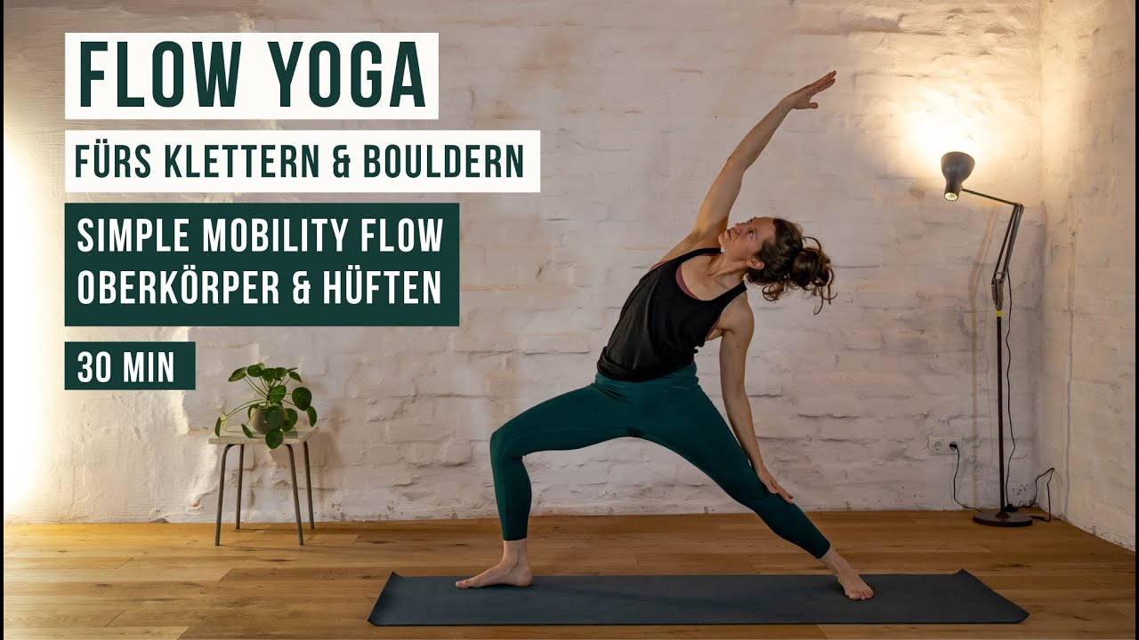 Yoga fürs Klettern und Bouldern | 30 min Simple Mobility Flow | Oberkörper & Hüften