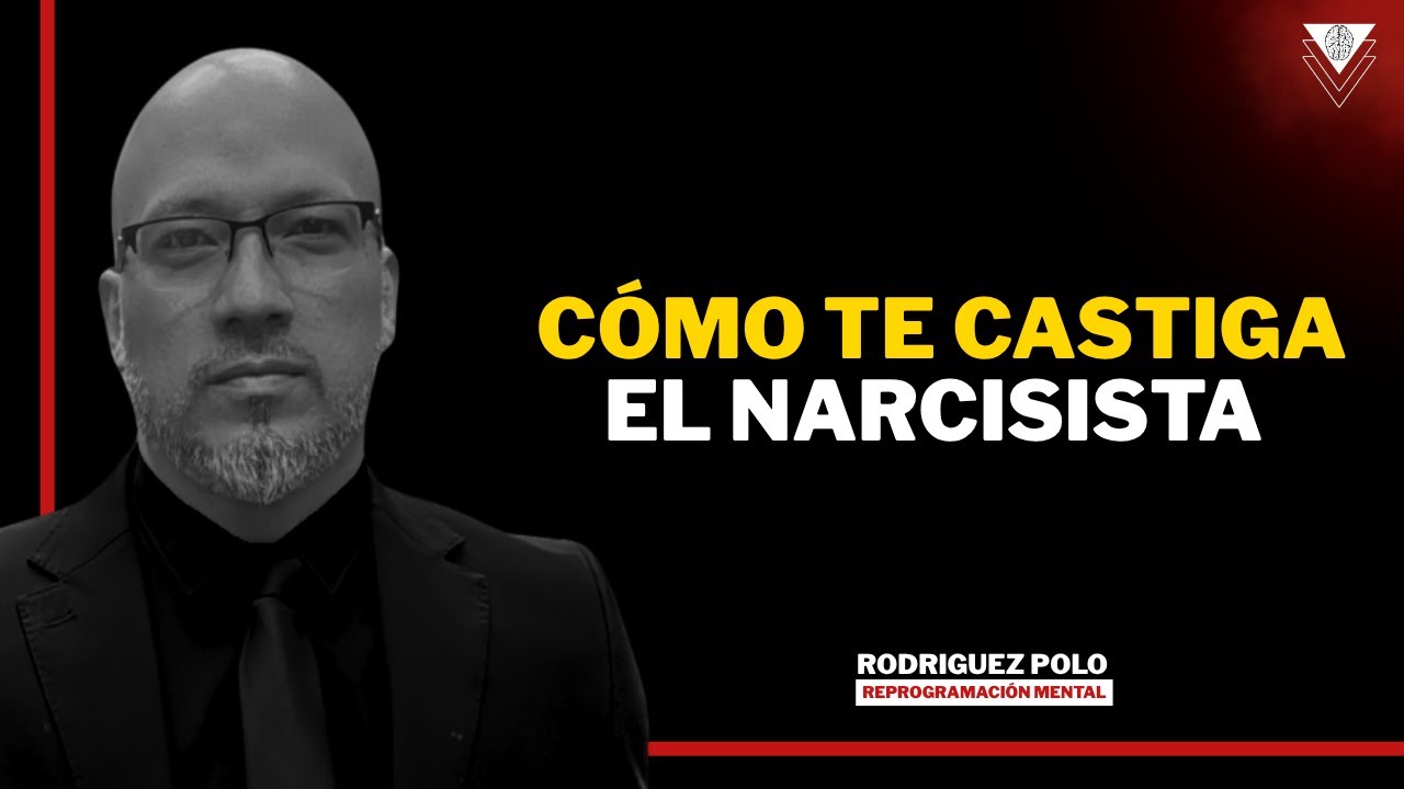 ¿Cómo te castiga una persona NARCISISTA y por qué lo hace?