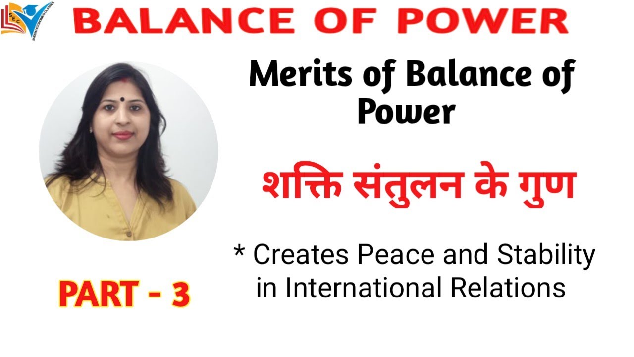 Balance Of Power in International Relations | Merits of BOP | Part - 3/5