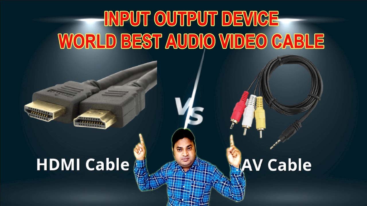 AUDIO VIDEO CABLE VS HDMI CABLE  | WORLD BEST DISPLAY CABLE | FULL H AND 4K TV HDMI CABLE BUY