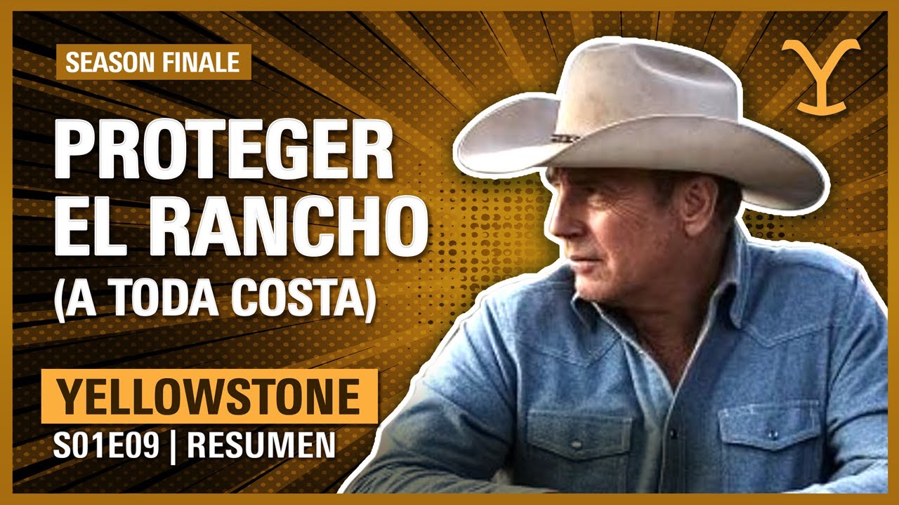 🤠Yellowstone 1x09 | FINAL de TEMPORADA: los ENEMIGOS acechan | RESUMEN TEMPORADA 1 Netflix