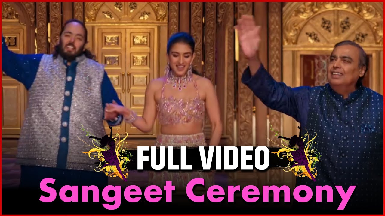 Anant Ambani & Radhika Merchant Sangeet Ceremony Full Video