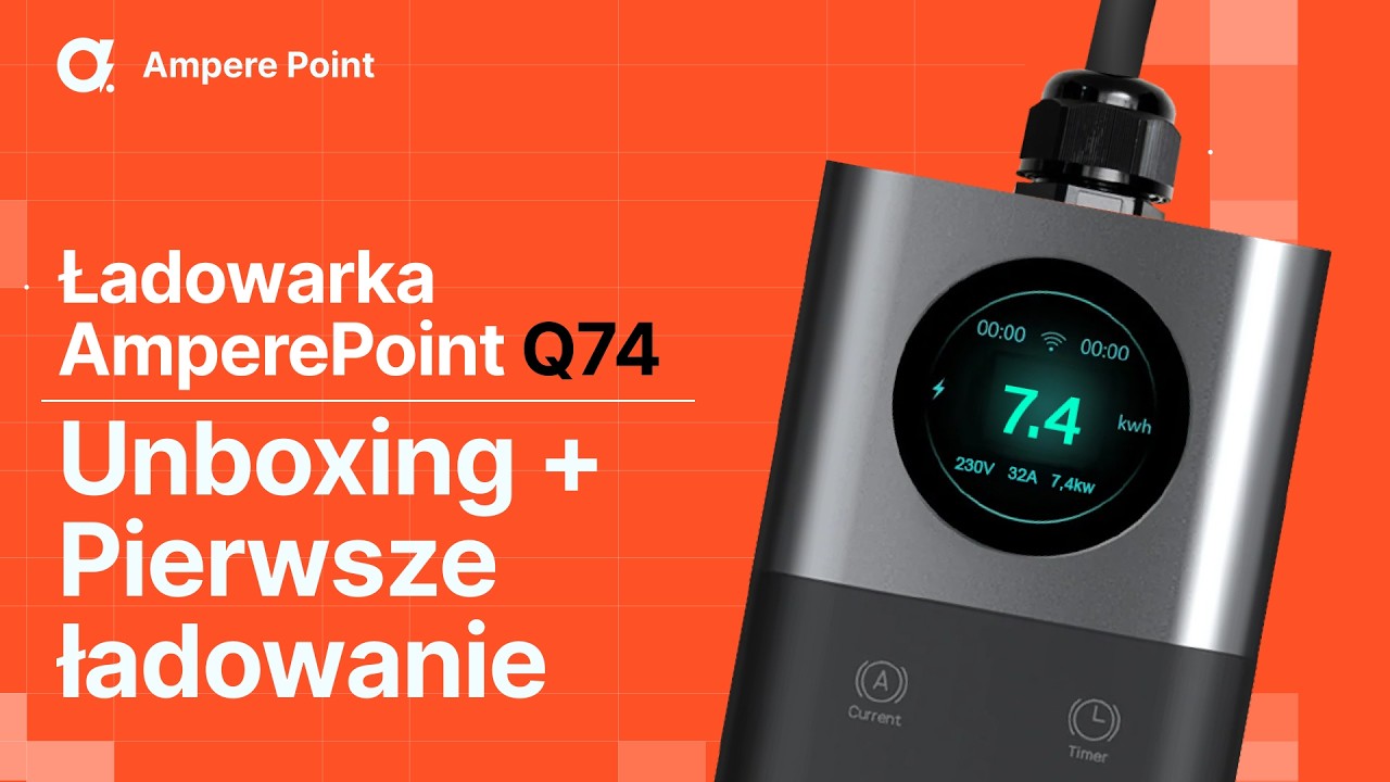 Q74 ładowarka 7,4kW od Ampere Point: unboxing i pierwsze ładowanie
