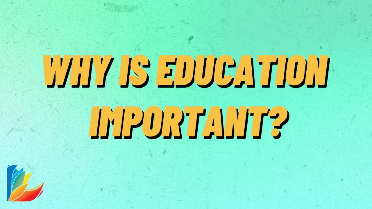 Why is Education Important?