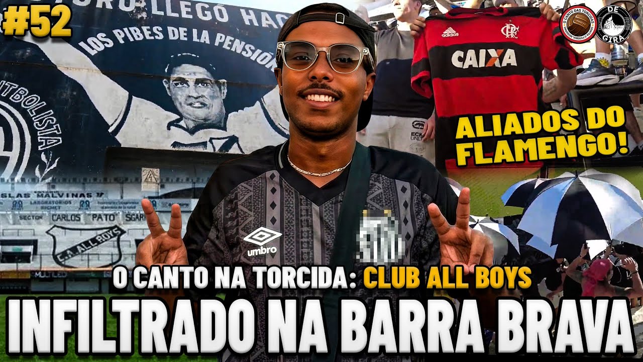 CONHECI A BARRA DE UM TIME DA SERIE B NA ARGENTINA! ABSURDO!  - O Canto na Torcida #52 - ALL BOYS
