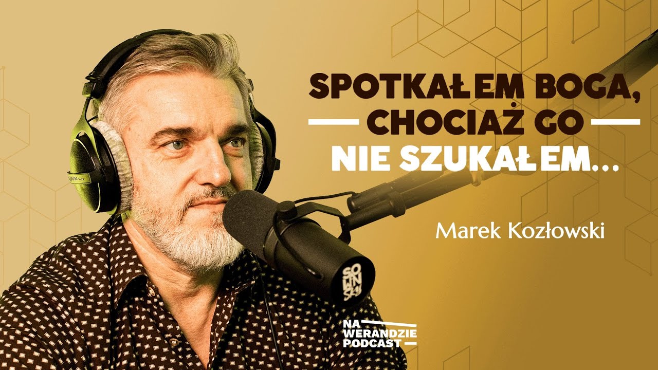 Bóg zobaczył we mnie coś, czego nie widział nikt inny... [Na Werandzie Podcast #110]