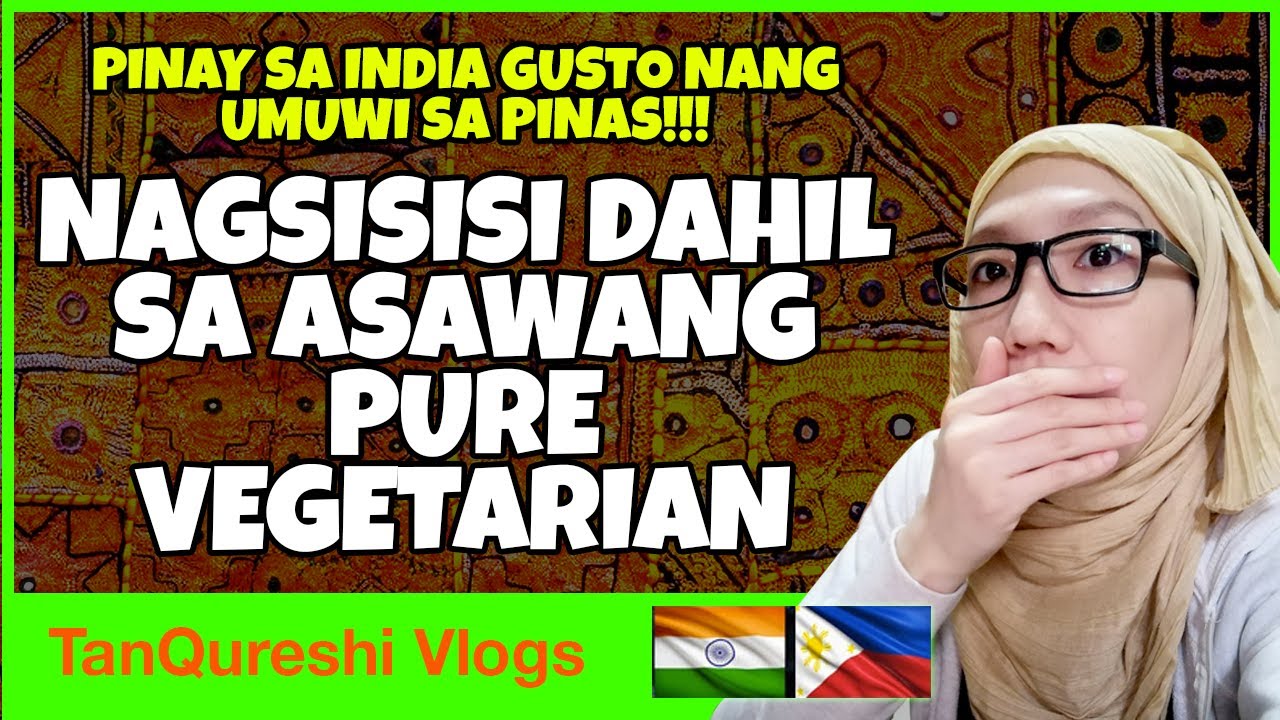 PINAY SA INDIA NAGSISISI DAHIL NAKAPANGASAWA NG PURE VEGETARIAN