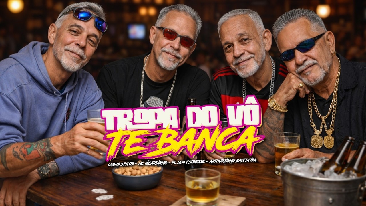 TROPA DO VÔ TE BANCA - ARTHURZINHO BATEDEIRA, MC RICARDINHO, FL SEM ESTRESSE E LABRA STYLUS